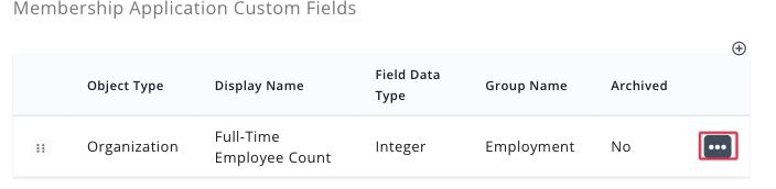 Close crop of one row in the Membership Application Custom Fields section, the row actions icon boxed in red