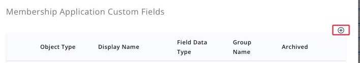 Close crop of the Membership Application Custom Fields section header, the add icon boxed in red